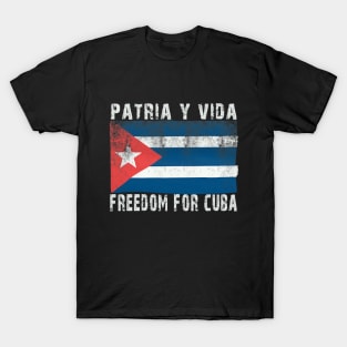 Patria Y Vida Freedom For Cuba Cuban Flag Vintage T-Shirt